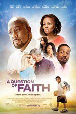 Watch A Question of Faith Wolowtube