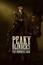 Peaky Blinders: The Immortal Man wolowtube