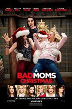 Watch A Bad Moms Christmas Wolowtube
