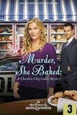 Watch Murder, She Baked: A Chocolate Chip Cookie Mystery Wolowtube