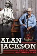 Watch Alan Jackson: Small Town Southern Man Wolowtube