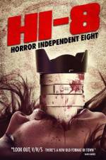 Watch Hi-8 (Horror Independent 8) Wolowtube