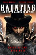 Watch The Haunting at Death Valley Junction Wolowtube
