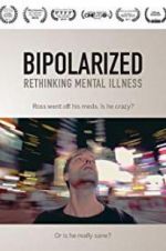 Watch Bipolarized: Rethinking Mental Illness Wolowtube