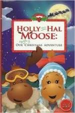 Watch Holly and Hal Moose: Our Uplifting Christmas Adventure Wolowtube