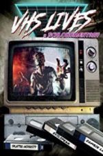 Watch VHS Lives: A Schlockumentary Wolowtube