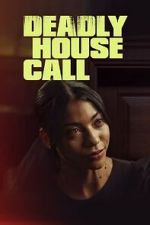 Watch Deadly House Call Wolowtube