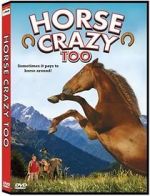 Watch Horse Crazy 2: The Legend of Grizzly Mountain Wolowtube