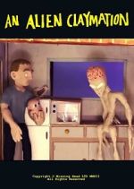 Watch An Alien Claymation (Short 2013) Wolowtube