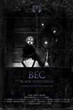 Watch Black Eyed Child (BEC) Wolowtube