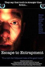 Watch Escape to Entrapment Wolowtube