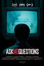 Watch Ask No Questions Wolowtube