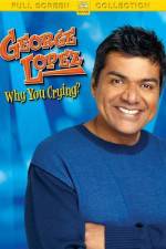Watch George Lopez Why You Crying Wolowtube