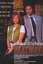 Watch Ed McBain\'s 87th Precinct: Heatwave Wolowtube