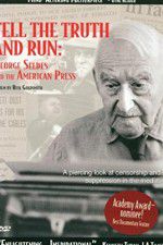 Watch Tell the Truth and Run George Seldes and the American Press Wolowtube