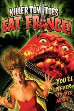 Watch Killer Tomatoes Eat France Wolowtube
