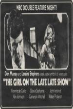 Watch The Girl on the Late, Late Show Wolowtube