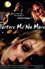 Watch Torture Me No More Wolowtube