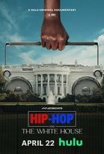 Watch Hip-Hop and the White House 0123movies