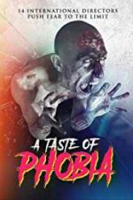 Watch A Taste of Phobia Wolowtube