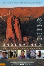 Watch Undermined - Tales from the Kimberley Wolowtube