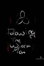 Watch Following the Wicca Man Wolowtube