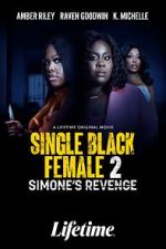 Watch Single Black Female 2: Simone's Revenge 0123movies