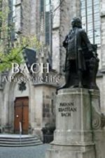 Watch Bach: A Passionate Life Wolowtube