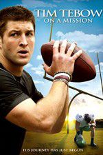 Watch Tim Tebow: On a Mission Wolowtube