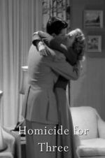 Watch Homicide for Three Vodly
