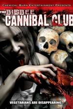 Watch Bisbee Cannibal Club Wolowtube