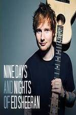 Watch Nine Days and Nights of Ed Sheeran Wolowtube