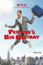 Watch Pee-wee's Big Holiday Wolowtube