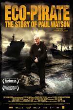 Watch Eco-Pirate The Story of Paul Watson Wolowtube