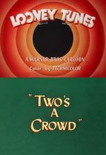 Watch Two\'s a Crowd (Short 1950) Wolowtube