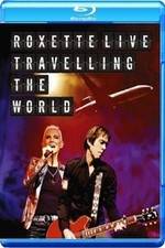 Watch Roxette LIVE ? Travelling The World Wolowtube