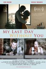 Watch My Last Day Without You Wolowtube