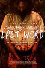 Watch Johnny Frank Garrett\'s Last Word Wolowtube