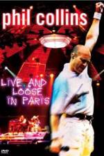 Watch Phil Collins: Live and Loose in Paris Wolowtube