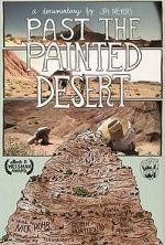 Watch Past the Painted Desert Wolowtube