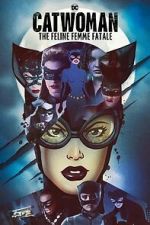 Watch DC Villains - Catwoman: The Feline Femme Fatale Wolowtube