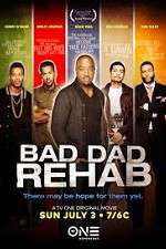 Watch Bad Dad Rehab Wolowtube