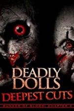 Watch Deadly Dolls: Deepest Cuts Wolowtube