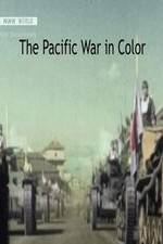 Watch The Pacific War in Color Wolowtube