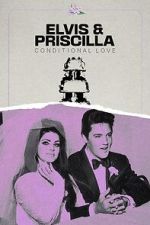 Watch Elvis & Priscilla: Conditional Love Wolowtube