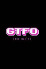 Watch GTFO: Get the F&#% Out Wolowtube