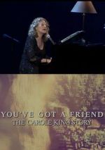 Watch You\'ve Got a Friend: The Carole King Story Wolowtube
