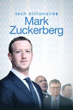 Watch Tech Billionaires: Mark Zuckerberg (Short 2021) Wolowtube