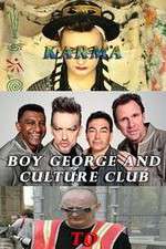 Watch Boy George and Culture Club: Karma to Calamity Wolowtube