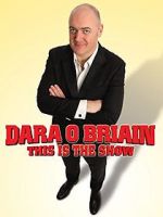 Watch Dara O Briain: This Is the Show Wolowtube
